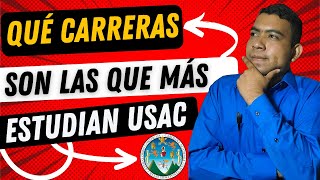 🤔 ¿Cuáles son las CARRERAS que MÁS ESTUDIAN los Guatemaltecos en la USAC Universidad de San Carlos💥 [upl. by Stasny]