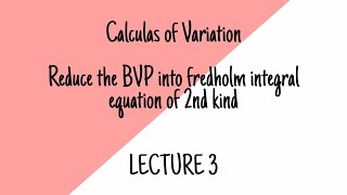 Reduce the BVP into fredholm integral equation of 2nd kind [upl. by Stearn]