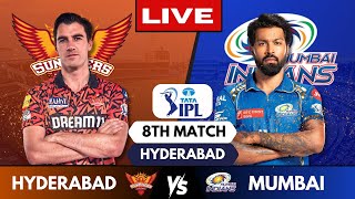 IPL Live MI Vs SRH Match 8 Hyderabad  IPL Live Scores amp Commentary  Mumbai Indians Vs Sunrisers [upl. by Hluchy]