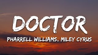 Pharrell Williams Miley Cyrus  Doctor Work It Out Lyrics [upl. by Nalra]