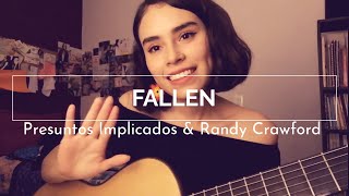 Fallen Presuntos Implicados amp Randy Crawford [upl. by Teerpnam872]