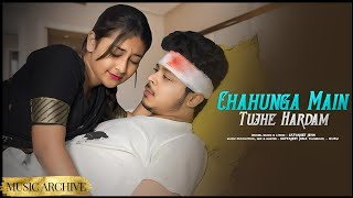 Chahunga Main Tujhe Hardam full song in hindi 2024 [upl. by Atined670]