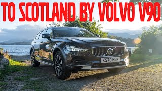 Volvo V90 Cross Country Goes for a Drive to Scotland [upl. by Pitts]