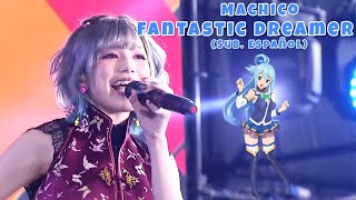 Machico Fantastic dreamer Sub español [upl. by Nellir390]