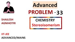 Problem 33StereoisomerismFischer formula ENGLISH IITJEE NEET XI XII  Shailesh Agnihotri [upl. by Nayrda]