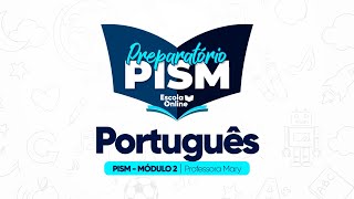 Preparatório PISM 2025  Português  Módulo II  Aula 01 [upl. by Cirdahc282]