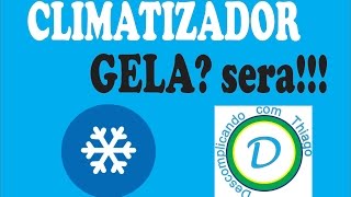 Climatizador Gela Sera Confira  DESCOMPLICANDO COM THIAGO [upl. by Irrej658]