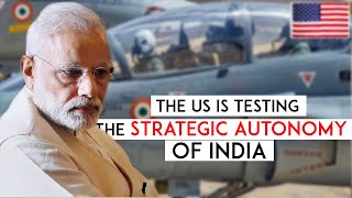 Is the US Testing Indias Strategic Autonomy and Can India Counter It [upl. by Patricio]