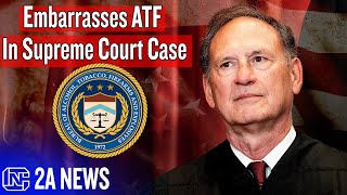 Justice Alito Embarrasses The ATF In Supreme Court Gun Case [upl. by Jacquenetta]