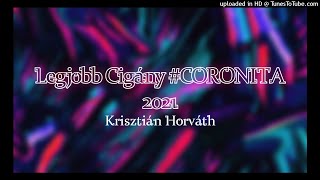 Legjobb Cigány CORONITA 2021 KRISZTIAN STUDIO  SPECIAL MIX  2022 [upl. by Yrotciv]