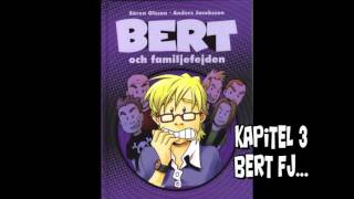 Bert och Familjefejden Kapitel 3 och 4 FANLJUDBOKSUPPLÄSNING [upl. by Nocaj]