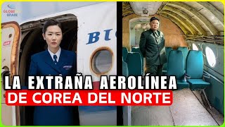 Dentro de la Aerolínea Más Aterradora Impactantes Verdades de Air Koryo en Corea del Norte [upl. by Furie]