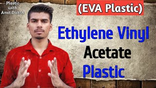 Ethylene Vinyl Acetate EVA Plastic Material 📖📖📖 [upl. by Dugaid70]