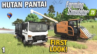 MY FIRST LOOK AT FARMING SIMULATOR 25 Hutan Pantai FS25 Ep 1 [upl. by Siuluj]