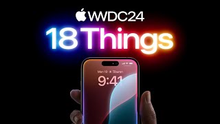 18 things from WWDC24  Apple [upl. by Williamsen998]