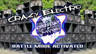 Crazy Electro Battle Mode Activated  Dj Christian Nayve [upl. by Naahsar700]