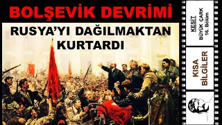 BOLŞEVİK DEVRİMİ RUSYAYI DAĞILMAKTAN KURTARDI [upl. by Greta]