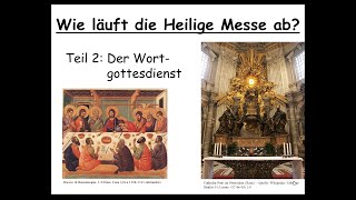 Die Heilige Messe der römischkatholischen Kirche  Wie läuft sie ab Teil 2 Der Wortgottesdienst [upl. by Acino]