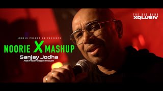 Noorie X Mashup  SANJAY JODHA  XQLUSIV official video 2024 [upl. by Eak]