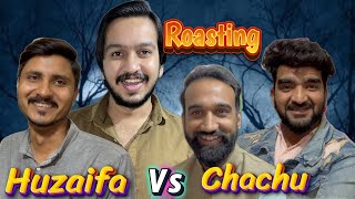 Roasting  Huzaifa vs Chachu roasting funny comedy [upl. by Asp]