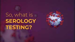 Serology 101 Testing for IgG and IgM antibodies [upl. by Ayikaz]