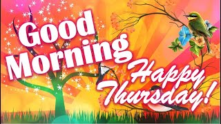 🌈Good Morning THURSDAY🌼 ❤️ GIF eCard Greetings❤️ Have an Amazing day [upl. by Ragg]