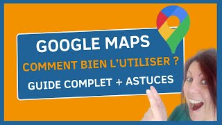 GOOGLE MAPS  Comment bien utiliser le GPS de Google [upl. by Keefer]