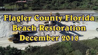 Flagler Beach Florida Beach Restoration December 2018 [upl. by Cherey]