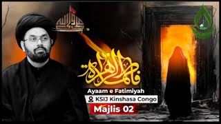 Majlis 2 Ayaam e FatimiyaKSIJ Kinshasa congoMaulana shahriyar Raza Abidi aliunwaliullahOfficial [upl. by Eiggep991]