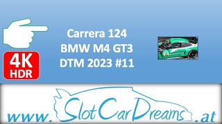 Carrera 124 BMW M4 GT3 DTM 2023 11 [upl. by Inessa]