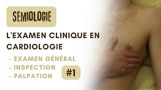 sémiologie de lexamen clinique en cardiologie partie 1 [upl. by Elenore]