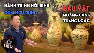 Bí ẩn nguồn gốc dòng gốm Ngự dụng ở Hoàng Thành Thăng Long [upl. by Erdah154]