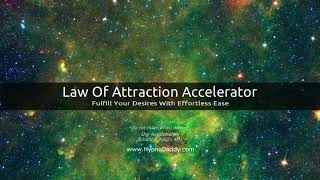 Law of attraction accelerator subliminal HypnoDaddy [upl. by Ainolopa]