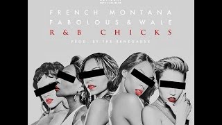 French Montana  RampB Chicks ft Fabolous amp Wale CDQ [upl. by Okechuku]