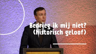 Bedrieg ik mij niet historisch geloof  dr Gert van den Brink [upl. by Erodroeht]