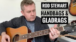 Handbags amp Gladrags  Rod Stewart Acoustic Guitar Lesson [upl. by Viccora]