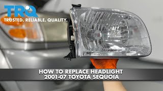 How to Replace Headlights 200107 Toyota Sequoia [upl. by Adolphe]