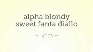 Alpha Blondy Sweet Fanta Diallo Lyrics [upl. by Anaehs]