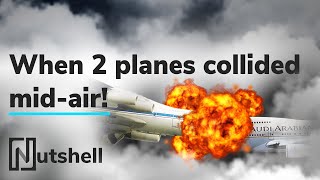 The deadliest midair collision that changed how we fly  Charkhi Dadri plane crash  Nutshell [upl. by Sillyrama498]