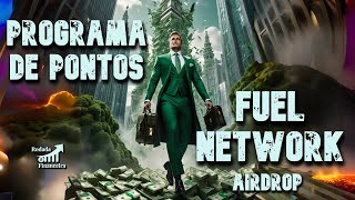 FUEL NETWORK  PROGRAMA DE PONTOS PARA O AIRDROP  TUTORIAL [upl. by Aisena]