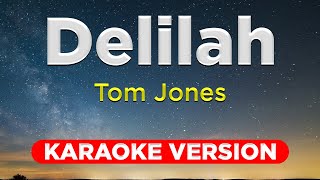 DELILAH  Tom Jones KARAOKE VERSION with lyrics [upl. by Cochrane]