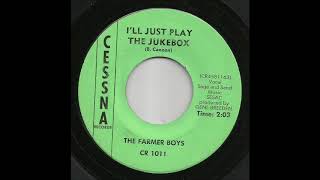 The Farmer Boys  Ill Just Play The Jukebox [upl. by Leonie]