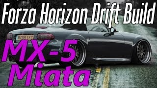 Forza Horizon  Mazda MX5 Miata  Drift Build [upl. by Lowis]