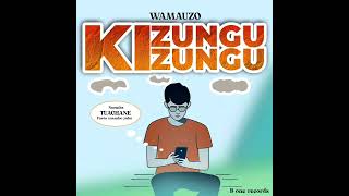 Wamauzo  KizunguzunguOfficial music audio [upl. by Annice]