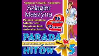 Szlagier maszyna  Parada hitów cz 5 wiązanka 3 [upl. by Adolf]