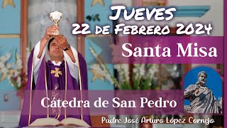 ✅ MISA DE HOY jueves 22 de Febrero 2024  Padre Arturo Cornejo [upl. by Paske]