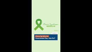 Clove Syndrome Awareness Day Apa Itu [upl. by Thaddus]