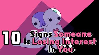 10 Signs Someone is Losing Interest in You [upl. by Uriia]