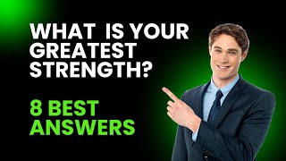 quotWhat is Your Greatest Strengthquot Interview Question  Best Answers [upl. by Watkin]