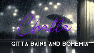 Challa Gitta Bains Deep jandu and Bohemia slowed and reverb [upl. by Heiney]